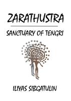   Zarathustra. Sanctuary of Tengri