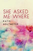   She Asked Me Where