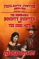 The Honorable Bounty Hunter and The Good Wife