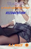   Trapped - Re-education