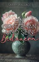   Ein Gentleman und sein Bedauern: Eine Variation von Stolz und Vorurteil