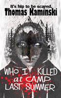 Who I Killed at Camp Last Summer