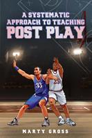   A Systematic Approach to Teaching Post Play