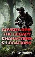   Covert-Ops: The Legacy Characters & Locations