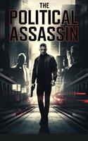   The Political Assassin