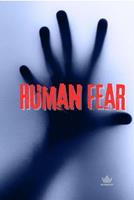   Human Fear
