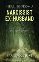   Healing from a Narcissist Ex-husband