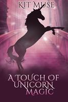   A Touch of Unicorn Magic