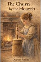   The Churn by the Hearth