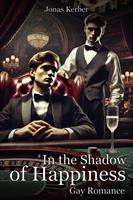 In the Shadow of Happiness: Gay Romance
