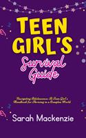   Teen Girl’s Survival Guide