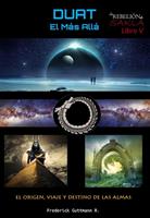   Duat, el M&aacute;s All&aacute; - El Origen, Viaje y Destino de las Almas