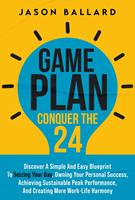   Game Plan: Conquer the 24