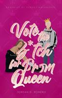   Vote the B*tch for Prom Queen