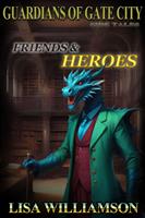   Friends and Heroes