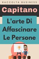 L'arte Di Affascinare Le Persone