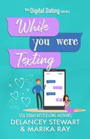  While You Were Texting