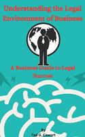   Understanding the Legal Environment of Business