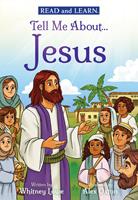   Tell Me About... Jesus (Read and Learn)
