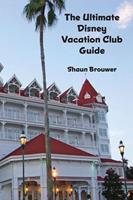   The Ultimate Disney Vacation Club Guide