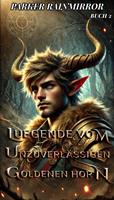   Legende vom Unzuverlässigen Goldenen Horn