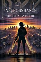   NeuroEnhance The Ascendants'Grip