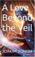   A Love Beyond the Veil