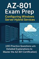 AZ-801 Exam Prep: Configuring Windows Server Hybrid Services