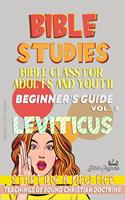 Bible Class for Youth and Adults: Beginner's Guide: Leviticus