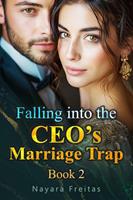   Falling into the CEO’s Marriage Trap Book 3