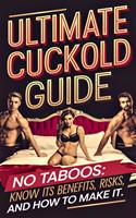   Ultimate Cuckold Guide - Enter Your Partner into the Cuckolding World