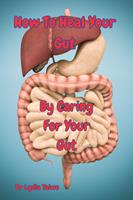   How To Heal Your Gut For All Ages