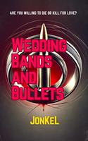   Wedding Bands and Bullets