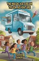 The Magic Ice Cream Truck Adventure