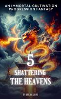   Shattering the Heavens