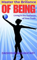   Master the Brilliance of being