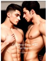   Gym Bros Gone Wild: Gay Erotica