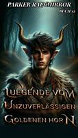  Legende vom Unzuverlässigen Goldenen Horn