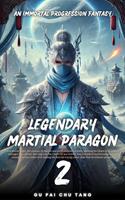   Legendary Martial Paragon