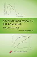   Psycholinguistically Approaching Trilinguals