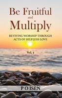  Be Fruitful and Multiply