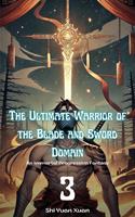   The Ultimate Warrior of the Blade and Sword Domain
