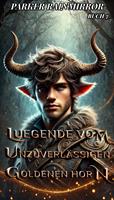   Legende vom Unzuverlässigen Goldenen Horn