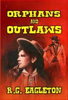   Orphans and Outlaws