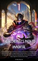 The Alchemist's Path to Immortal