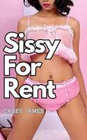   Sissy For Rent