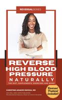   Reverse High Blood Pressure Naturally