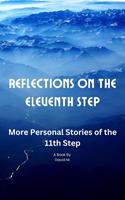   Reflections on the Eleventh Step