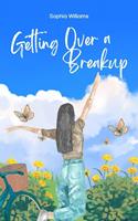   Getting Over a Breakup