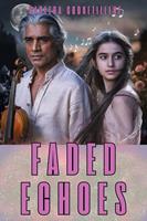   Faded Echoes